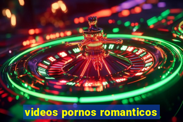 videos pornos romanticos